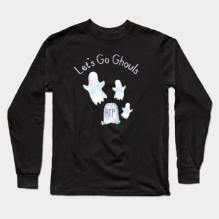 Let's Go Ghouls Spooky Cute Ghosts Halloween Long Sleeve T-Shirt